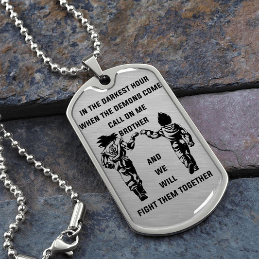 Call On Me brother - Dog Tag - Military Ball Chain