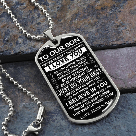 To Our Son - Never Forget How Much I love You - Dog Tag - Military Ball Chain