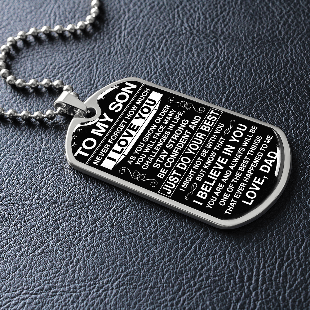 To My Son - Never Forget How Much I love You - Dog Tag - Military Ball Chain