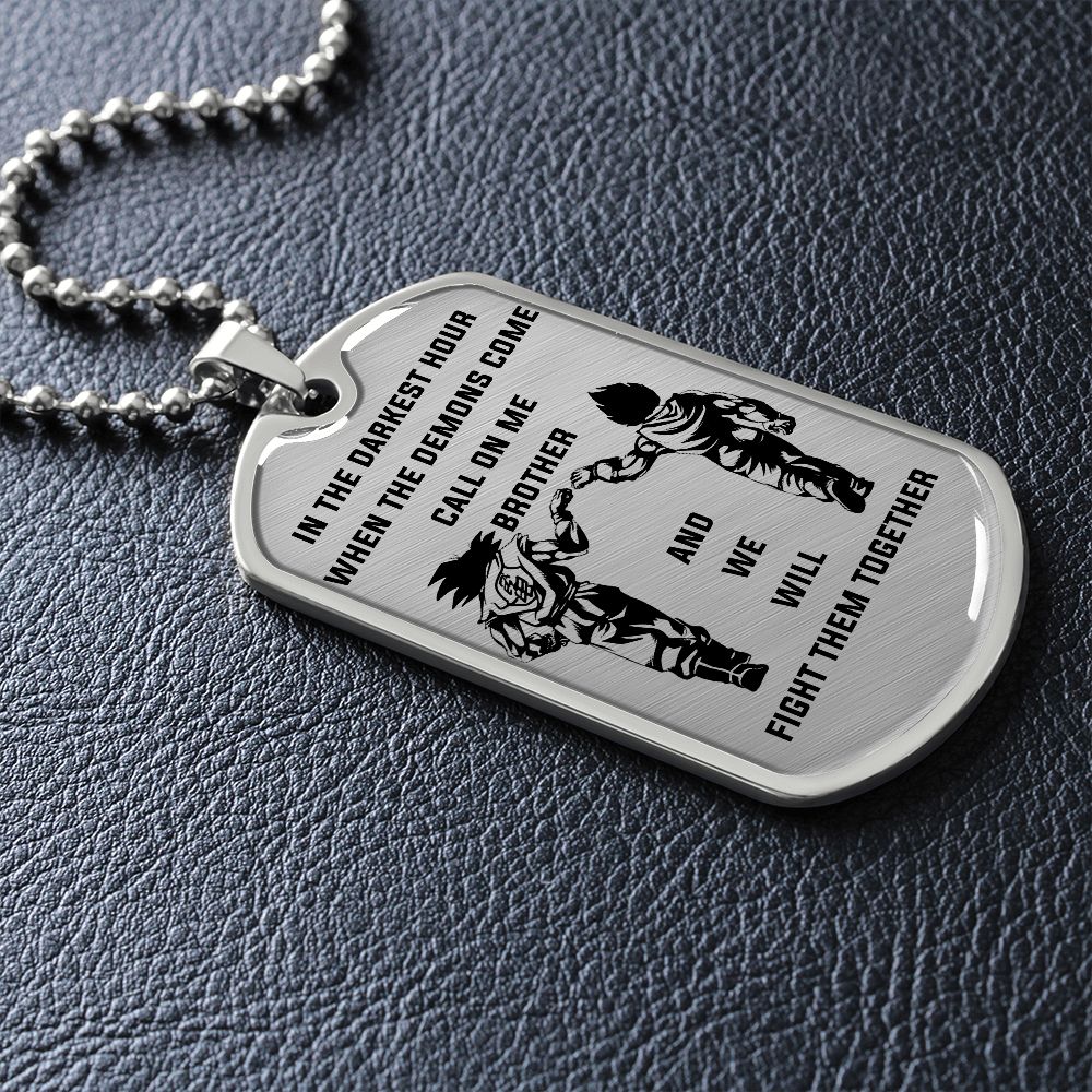 Call On Me brother - Dog Tag - Military Ball Chain