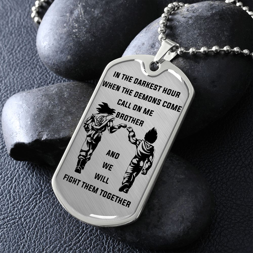 Call On Me brother - Dog Tag - Military Ball Chain