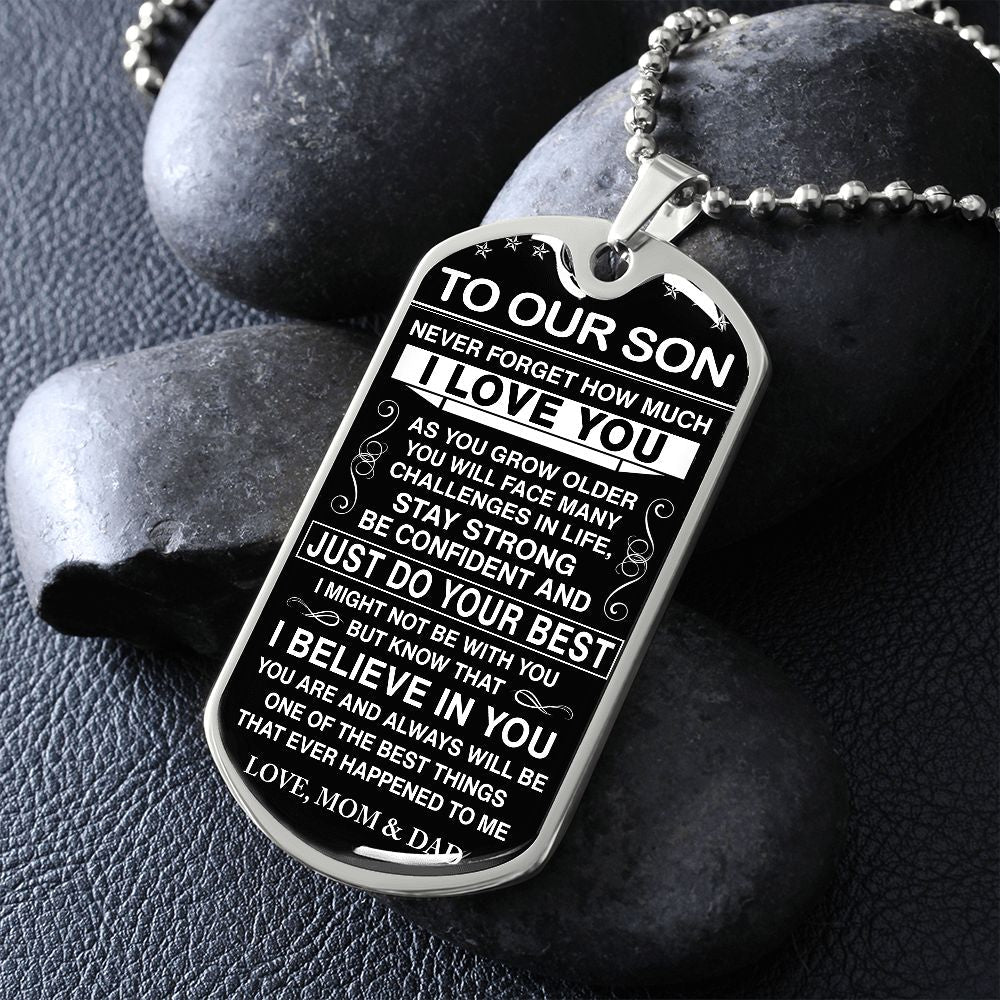 To Our Son - Never Forget How Much I love You - Dog Tag - Military Ball Chain