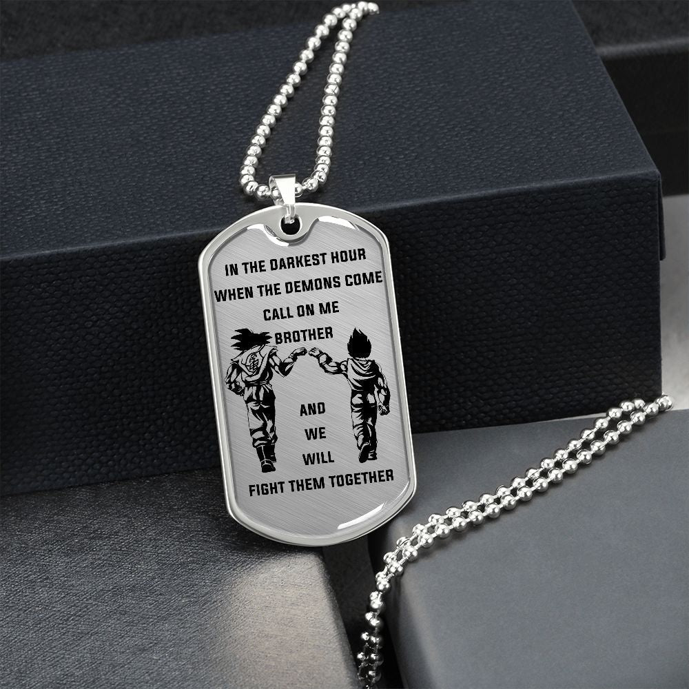 Call On Me brother - Dog Tag - Military Ball Chain