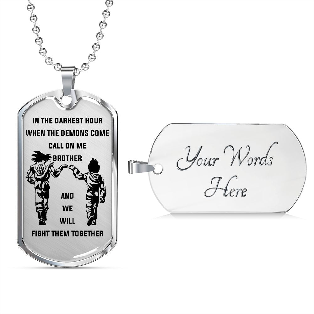 Call On Me brother - Dog Tag - Military Ball Chain