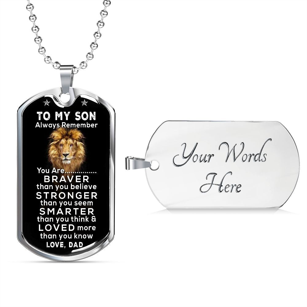 To My Son - Always Remember You Are Brave - Dog Tag - Military Ball Chain