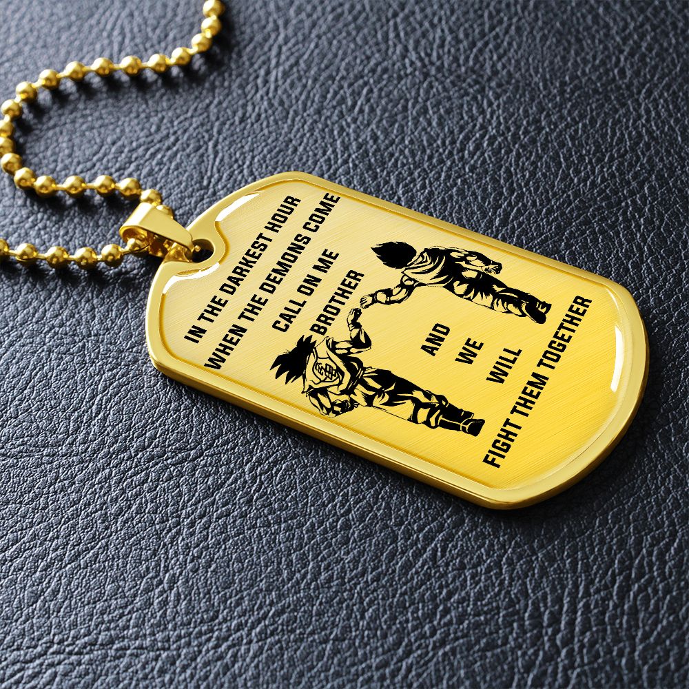 Call On Me brother - Dog Tag - Military Ball Chain