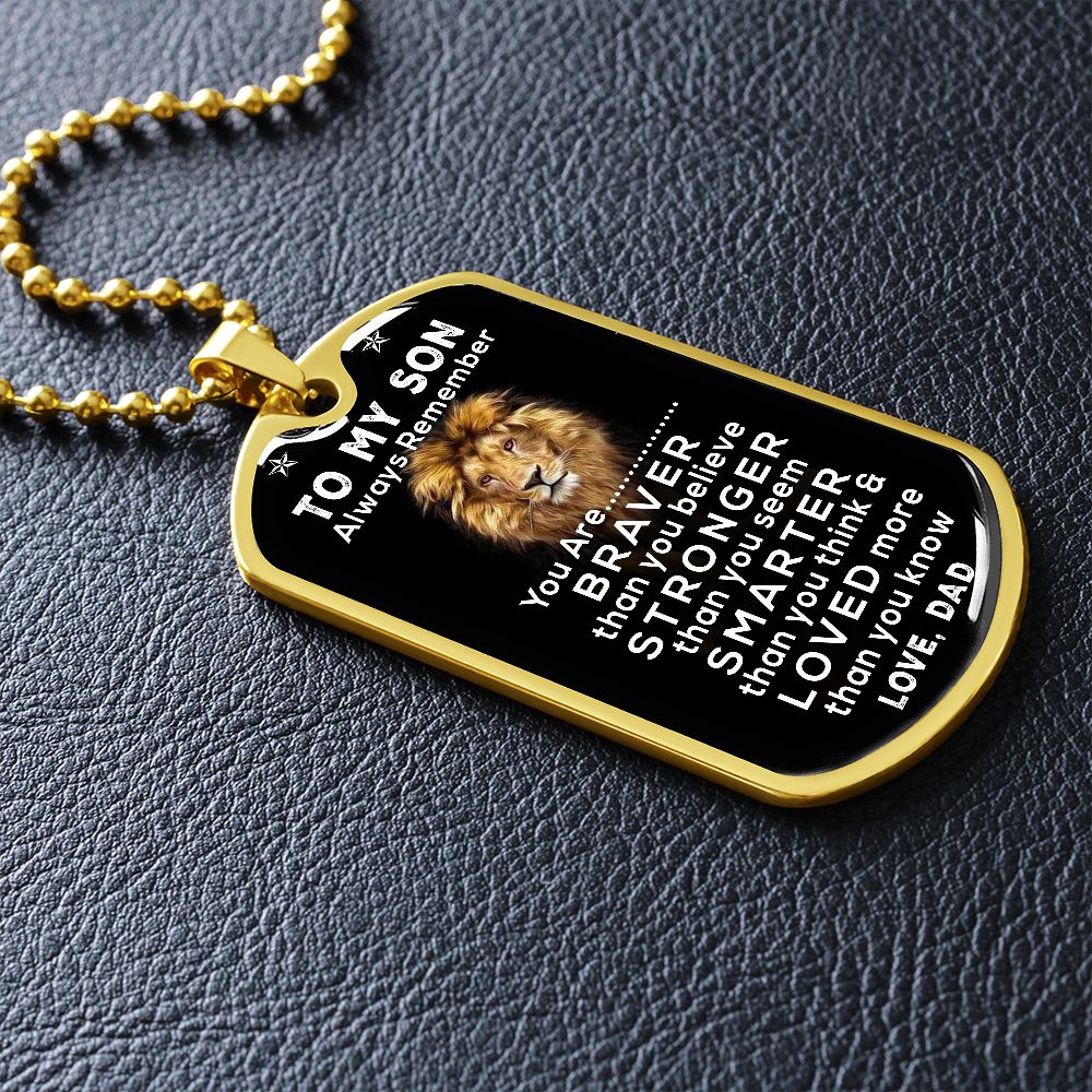 To My Son - Always Remember You Are Brave - Dog Tag - Military Ball Chain