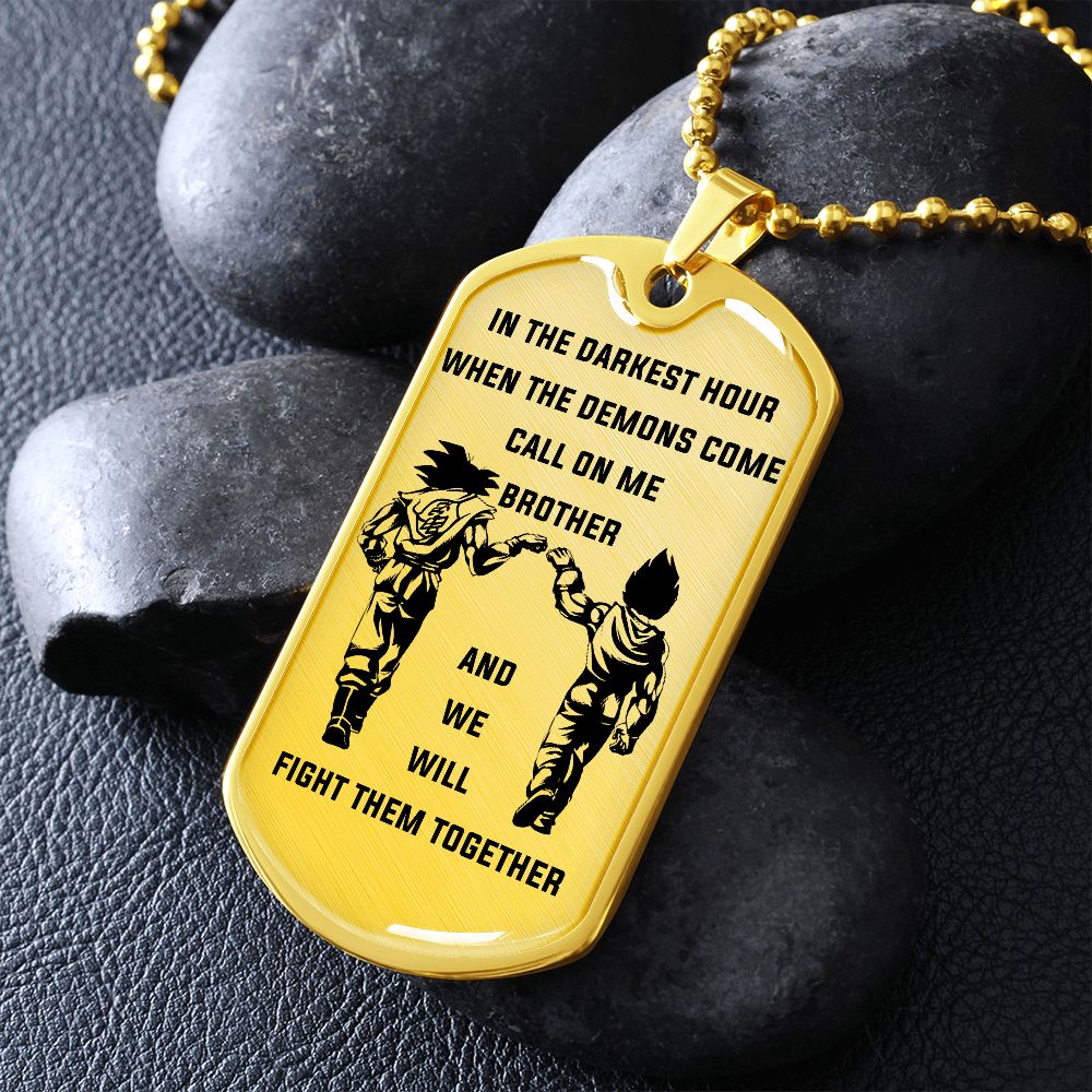 Call On Me brother - Dog Tag - Military Ball Chain