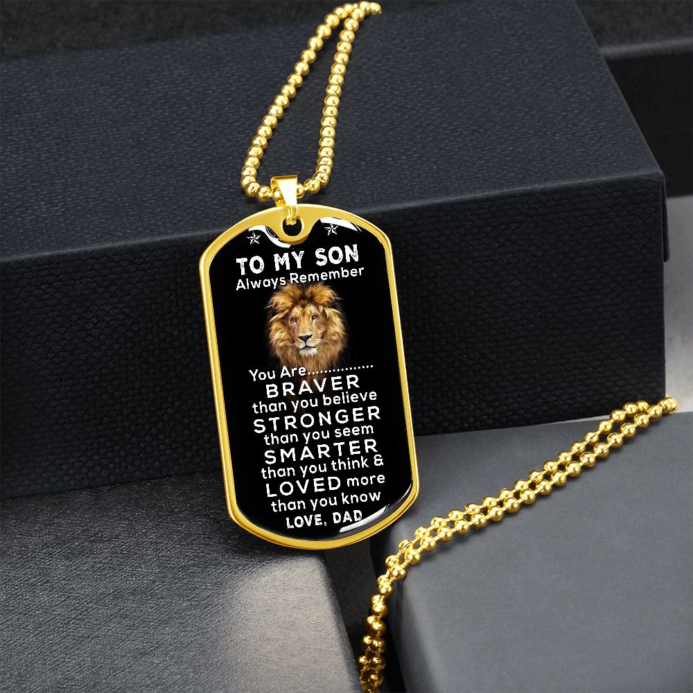 To My Son - Always Remember You Are Brave - Dog Tag - Military Ball Chain