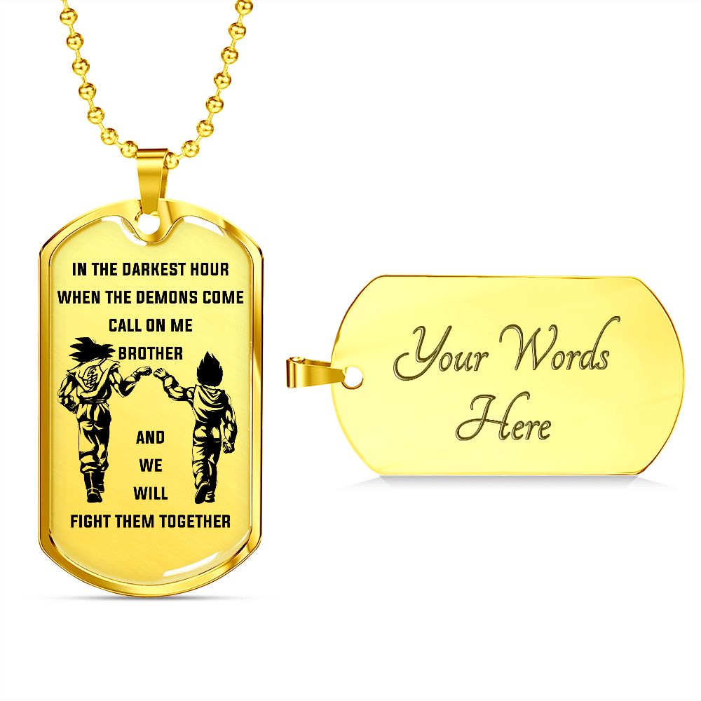 Call On Me brother - Dog Tag - Military Ball Chain