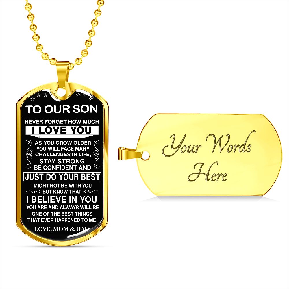 To Our Son - Never Forget How Much I love You - Dog Tag - Military Ball Chain