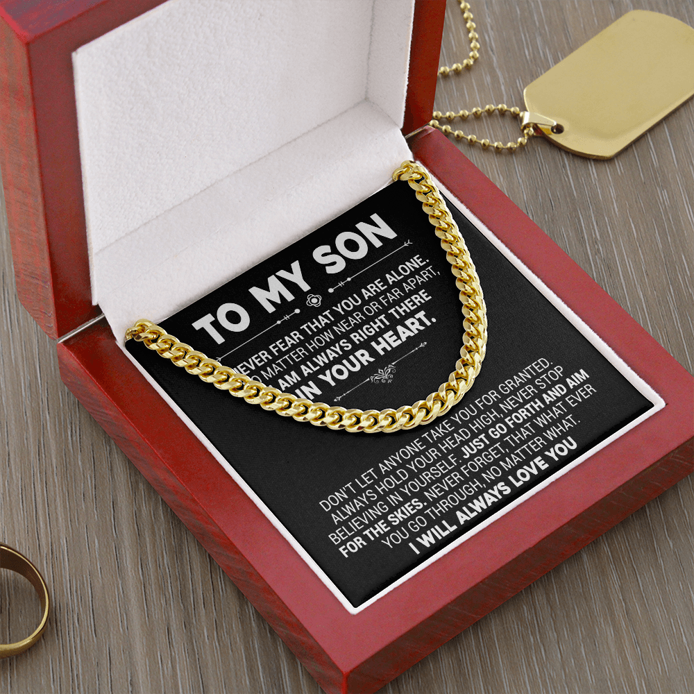 To My Son - Never Fear That You Are Alone - Cuban Link Necklace