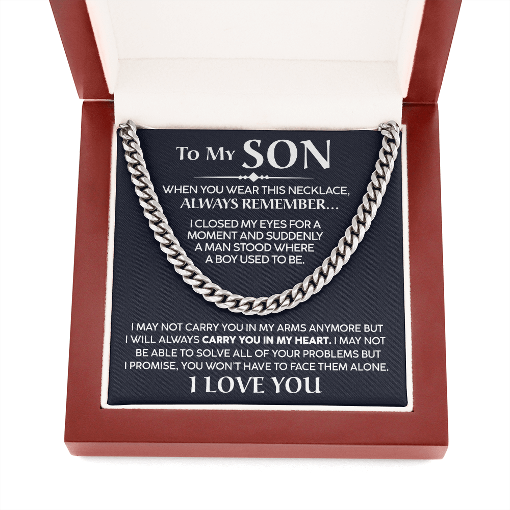 To My Son - I Will Always Carry You In My Heart - Cuban Chain Necklace