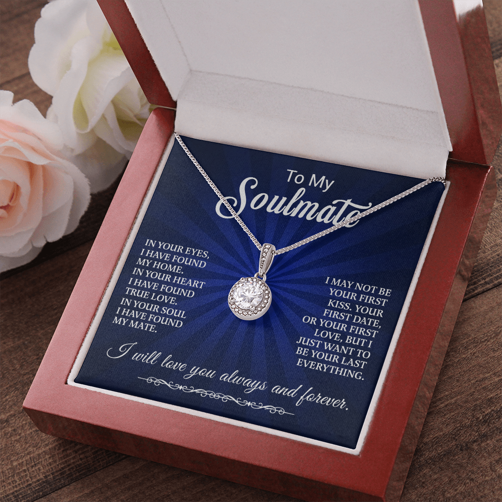 To My Soulmate - In Your Heart I Have Found My Love - Eternal Hope Necklace