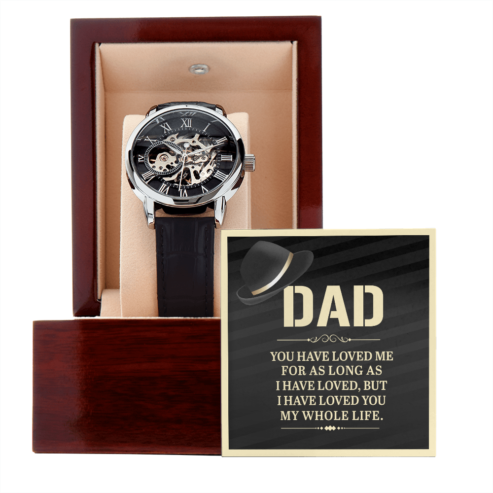 Dad - I Have Loved You My whole Life - Watch Gift