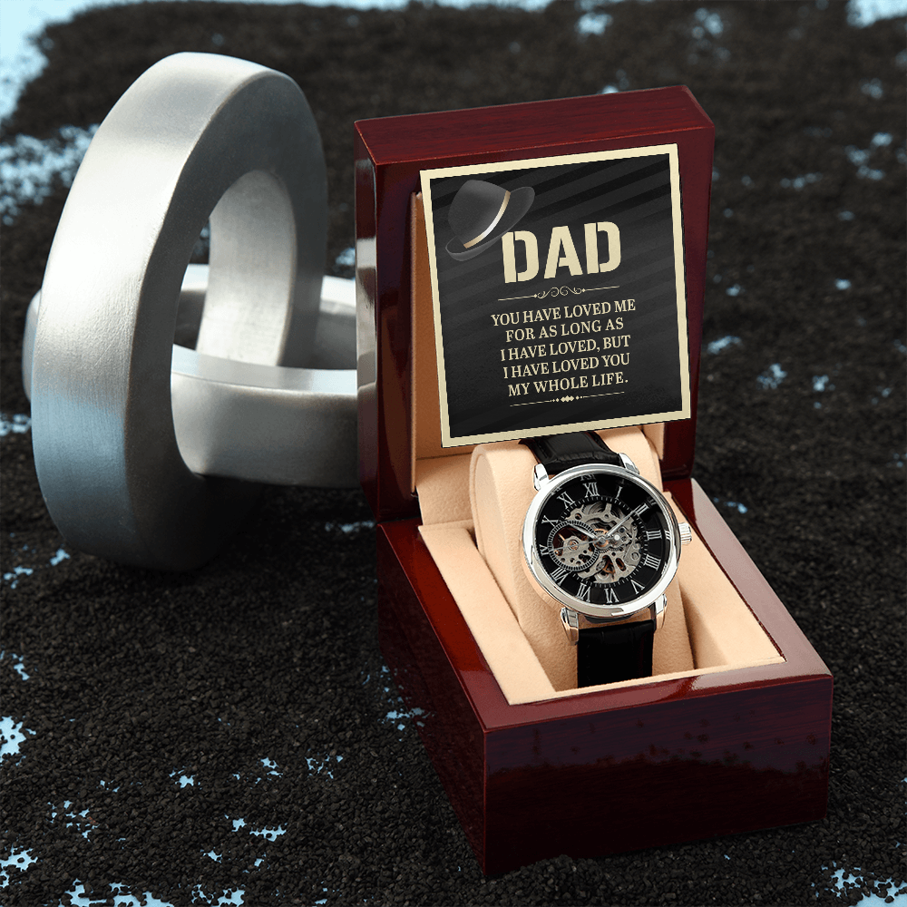 Dad - I Have Loved You My whole Life - Watch Gift