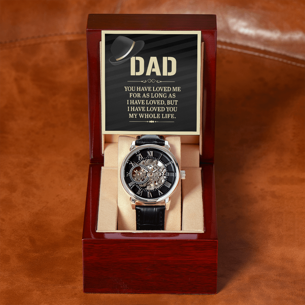 Dad - I Have Loved You My whole Life - Watch Gift