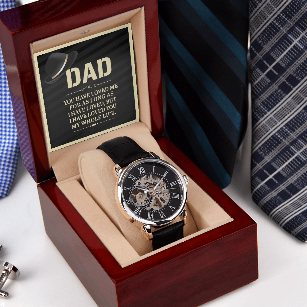 Dad - I Have Loved You My whole Life - Watch Gift