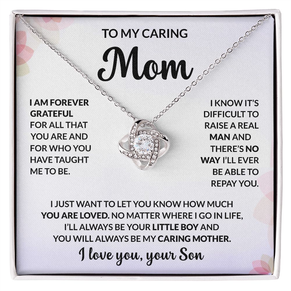 To My Caring Mom - I Am Forever Grateful - Love Knot Necklace