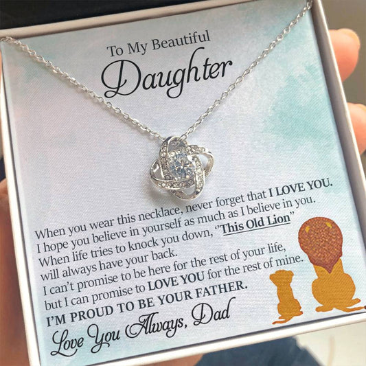 To My Beautiful Daughter - This Old Lion Will Always Have Your Back - Love Knot Necklace