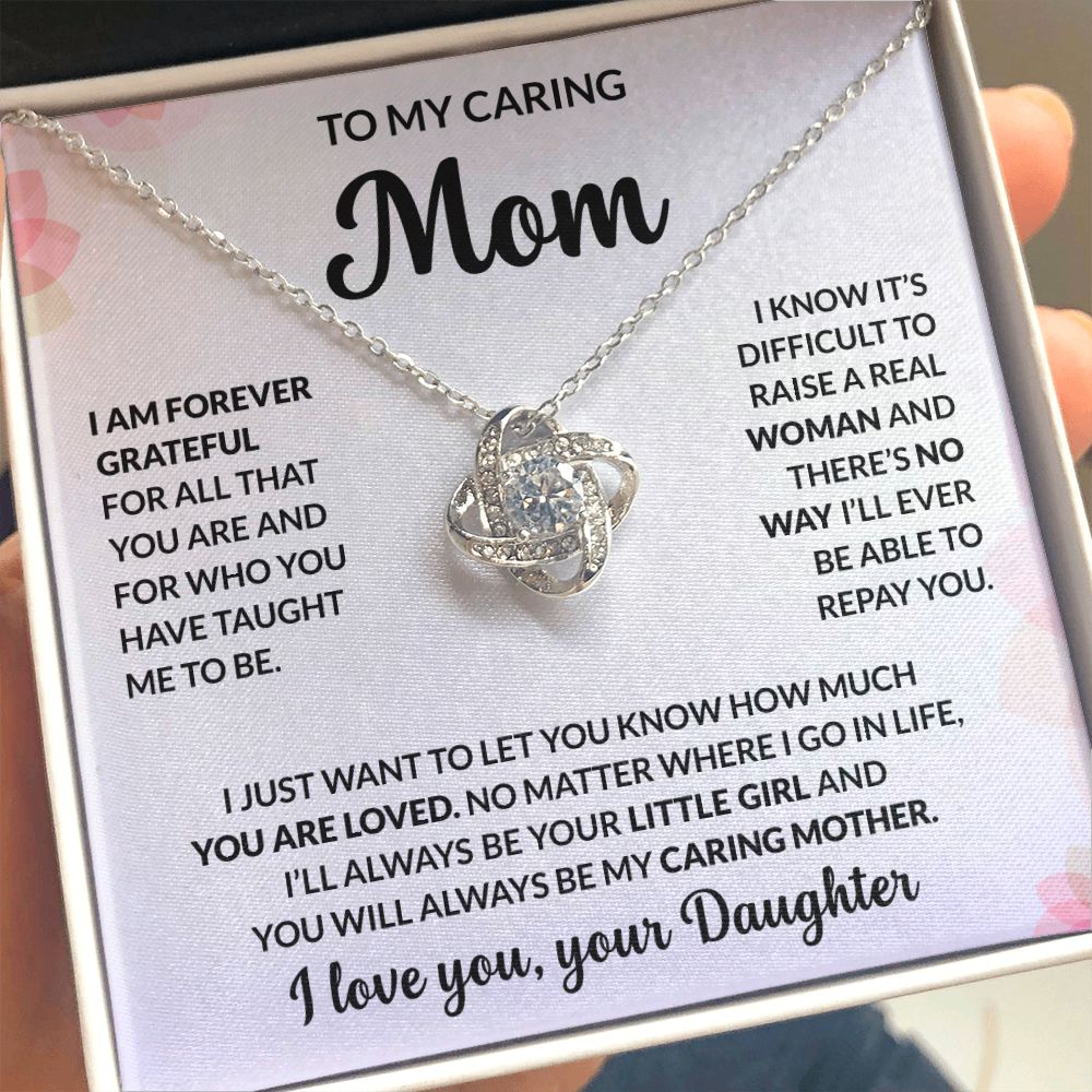 To My Caring Mom - I Am Forever Grateful - Love Knot Necklace