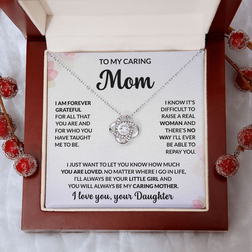 To My Caring Mom - I Am Forever Grateful - Love Knot Necklace