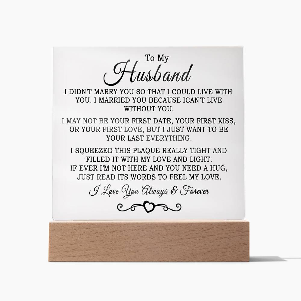 Gift For Husband "I Can't Live Without You" Acrylic Plaque: An Unforgettable and Exclusive Keepsake