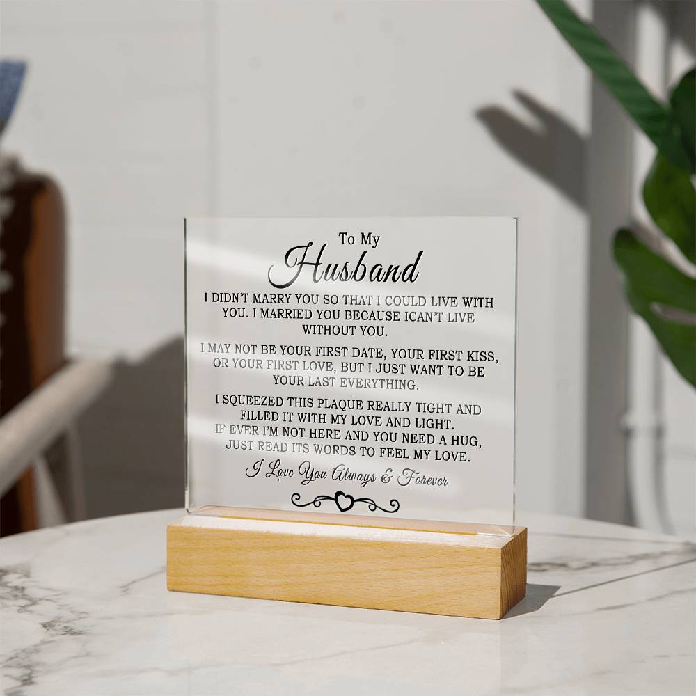 Gift For Husband "I Can't Live Without You" Acrylic Plaque: An Unforgettable and Exclusive Keepsake