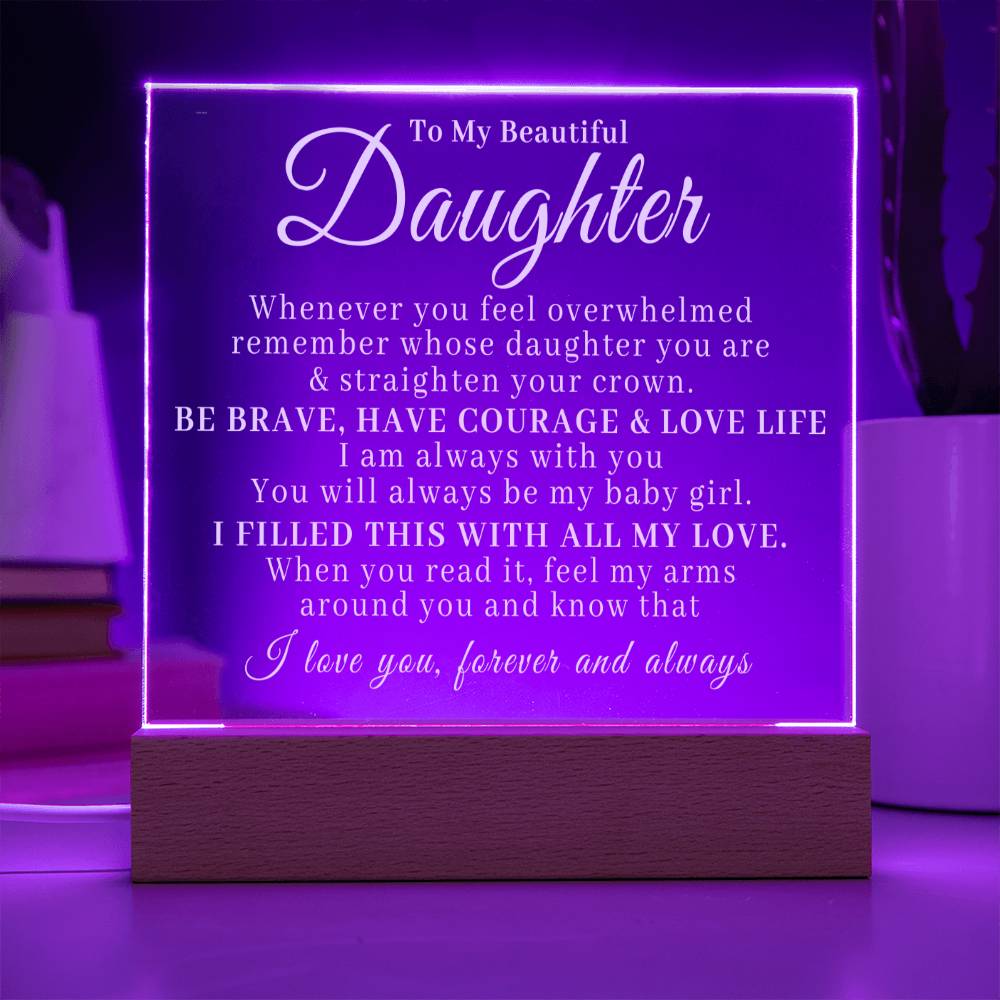 To My Beautiful Daughter - Straighten Your Crown - Acrylic Plaque