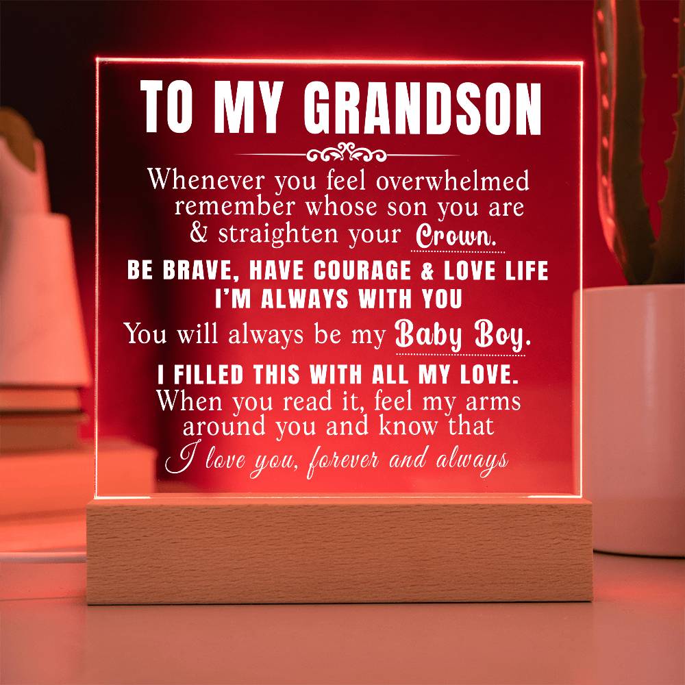 To My Grandson - Straighten Your Crown - Acrylic Plaque 10