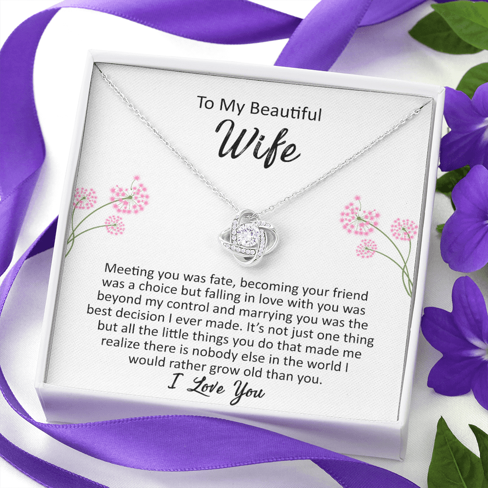 To my Beautiful Wife - Meeting You Was Fate - Love Knot Necklace