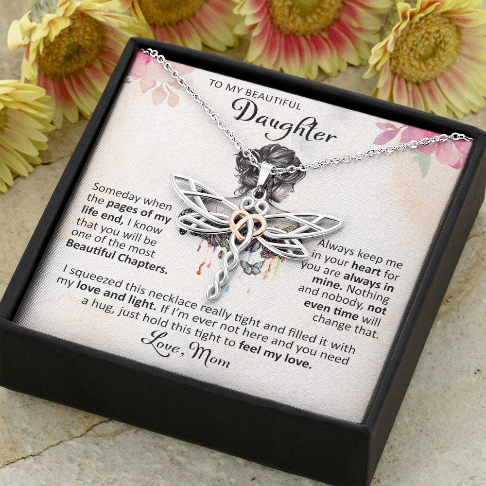 To My Beautiful Daughter - Someday When The Pages - Dragonfly Necklace