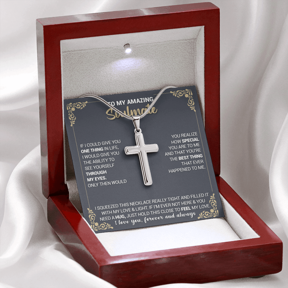 To My Amazing Soulmate - If I Could Give You One Thing In Life - Cross Necklace