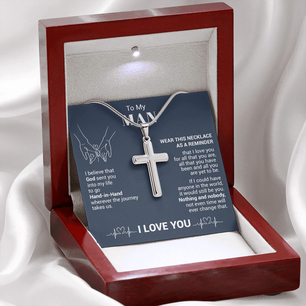 To My Man - I Believe That God Sent You Into My Life - Cross Necklace