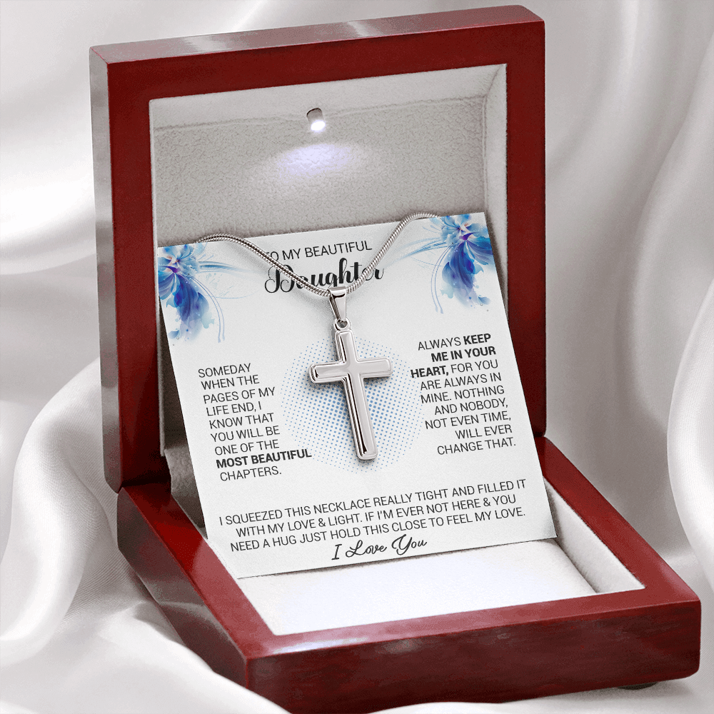 To My Beautiful Daughter - Always Keep Me In Your Heart - Cross Necklace