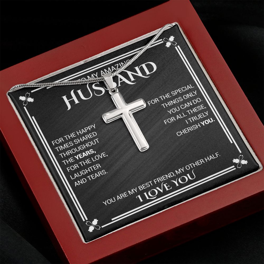 To My Amazing Husband - For The Happy Times Shared Throughout The Years - Cross Necklace