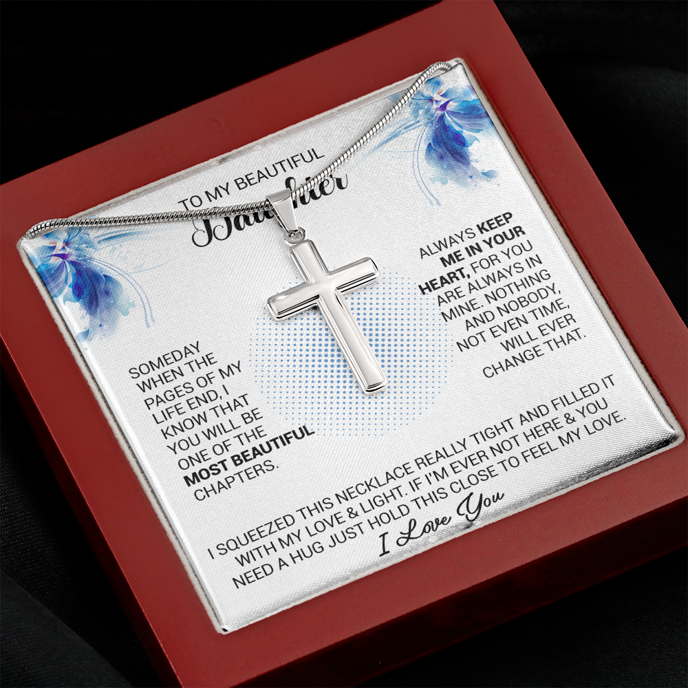 To My Beautiful Daughter - Always Keep Me In Your Heart - Cross Necklace